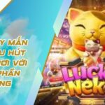 Neko May Mắn VZ99 Thu Hút Người Chơi Với Nhiều Phần Thưởng