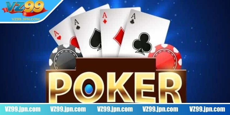 Poker VZ99 - Cẩm Nang Chơi Bài Hấp Dẫn Cho Mọi Cấp Độ 1 Thuật ngữ cần biết khi chơi poker