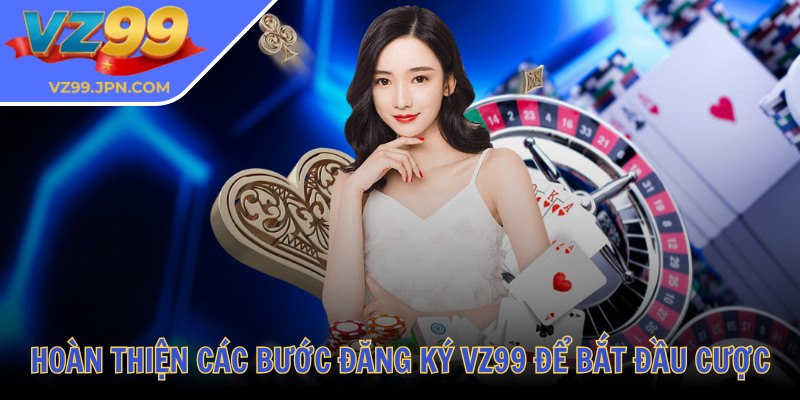 Vz99 roshe 💛 Nhà Cái Vz99 - Tải App Vz99 JPN COM Đăng Nhập 10/2025 36 Hoàn thiện các bước đăng ký VZ99 để bắt đầu cược